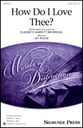 How Do I Love Thee? SATB choral sheet music cover
